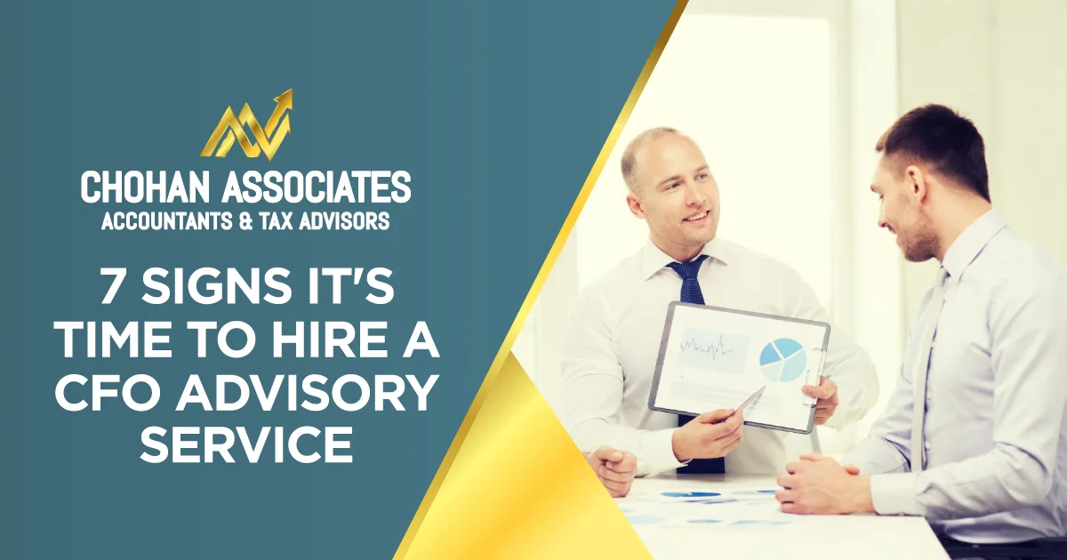 7 Signs It's Time to Hire a CFO Advisory Service
